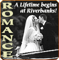 Romance - A Lifetime Begins at Riverbanks!