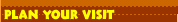 Plan Your Visit